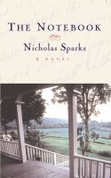 The notebook; a novel by Sparks, Nicholas